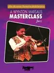 Wynton Marsalis: Master Class-Jazz DVD(Wynton Marsalis) Hete Deal