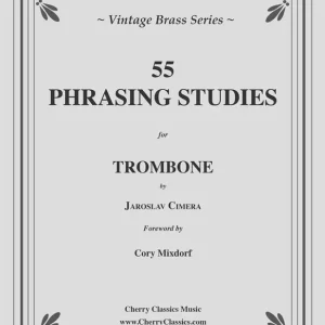 55 Phrasing Studies for Trombone Nieuw
