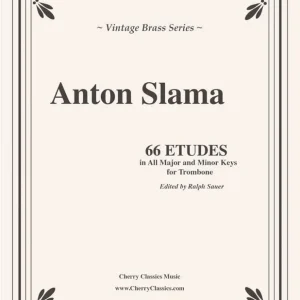 Anton Slama: 66 Etudes in all Major and Minor Keys fuer Trombone Tijdelijk Beschikbaar