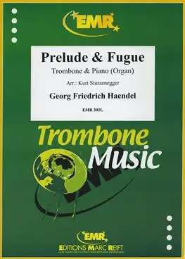 Aanbieding Georg Friedrich Händel: Prelude & Fugue (Trombone)