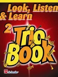 Weekendaanbieding Look Listen & Learn 2 - Trio Book - Trombone (BC)