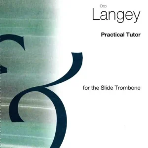 Uitverkoop Otto Langley: Practical Tutor For The Trombone