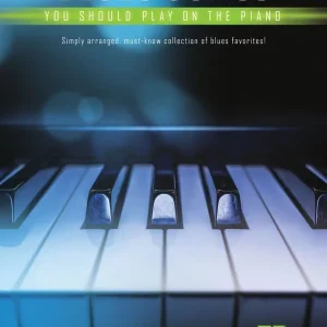 Veilige Betaling First 50 Blues Songs You Should Play on the Piano