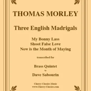 3 English Madrigals: Bonny Lass, Shoot False Love Lage Kosten