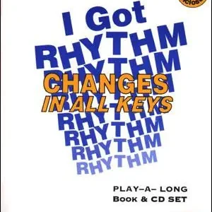 Alleen Vandaag Aebersold Jazz Play-Along Volume 47: I Got Rhythm - Changes In All Keys
